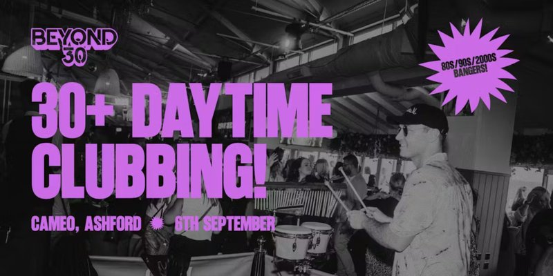 BEYOND 30 - OVER 30s DAYTIME CLUBBING🕺🏽