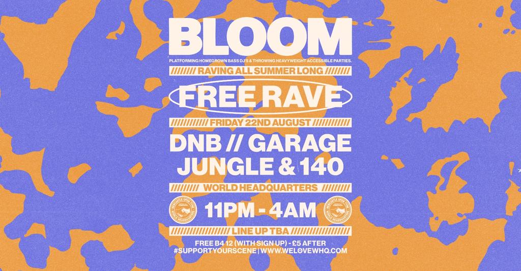 BLOOM - FREE RAVE - D'n'B, Jungle, UK Garage, 140