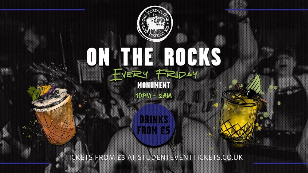 ON THE ROCKS @ THE COCKTAIL CLUB MONUMENT – EVERY FRIDAY