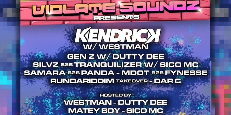 Violate Soundz - Kendrick w/ Westman + more!