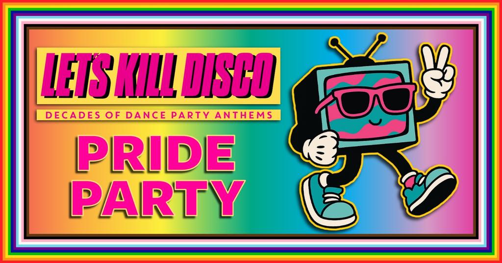 Let's Kill Disco | BRIGHTON PRIDE