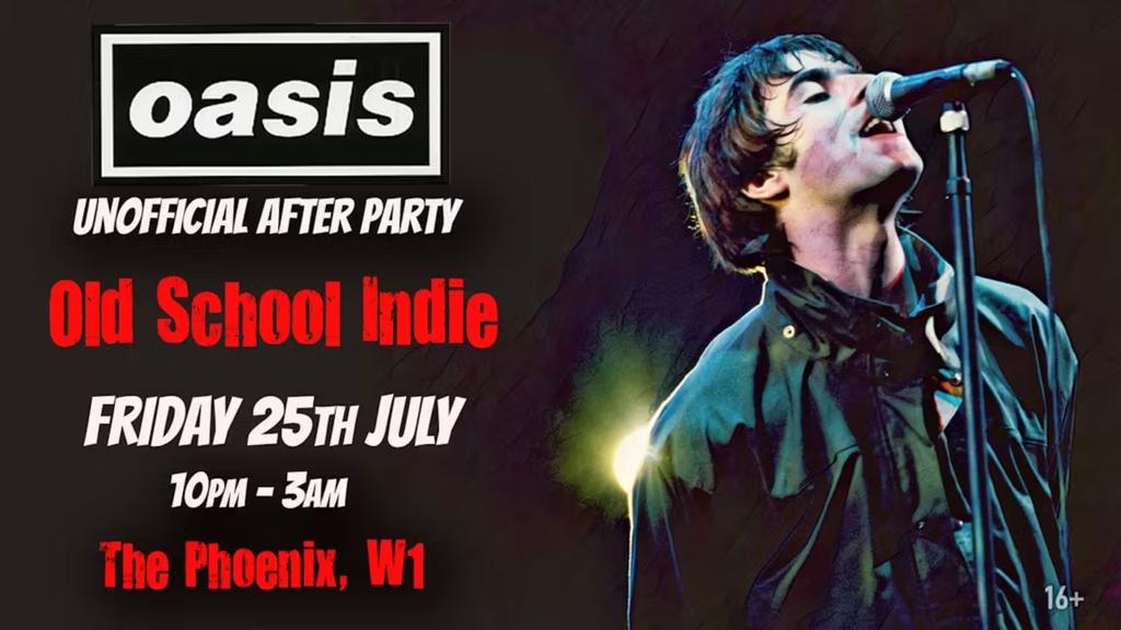 Oasis: Unofficial After Party - Old School Indie (18+) / Fri 25 July