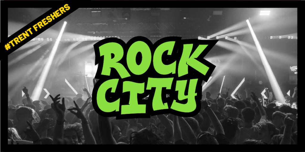 #TrentFreshers - Rock City
