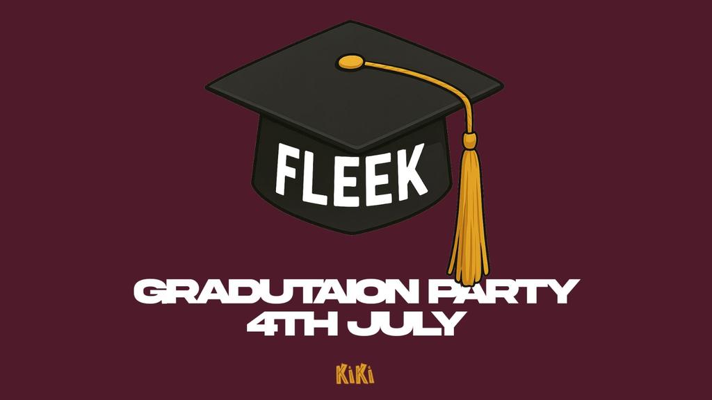 Fleek Grad Week: Last Chance... Kiki's