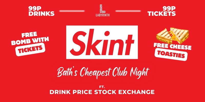 Skint Mondays // Bath's Cheapest Club Night // ft. Skint Drink Exchange // 99p Drinks // 99p Tickets