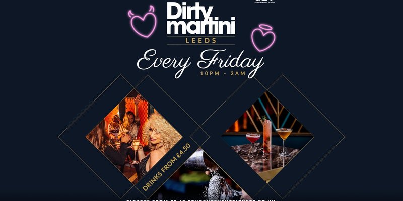 FRIDAYS @ DIRTY MARTINI LEEDS - EVERY FRIDAY