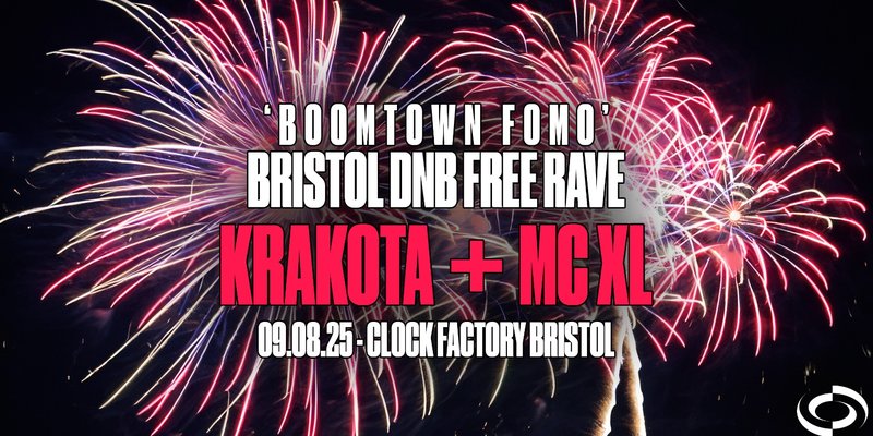 'Boomtown FOMO' DNB FREE RAVE! Krakota + MC XL [Bristol]