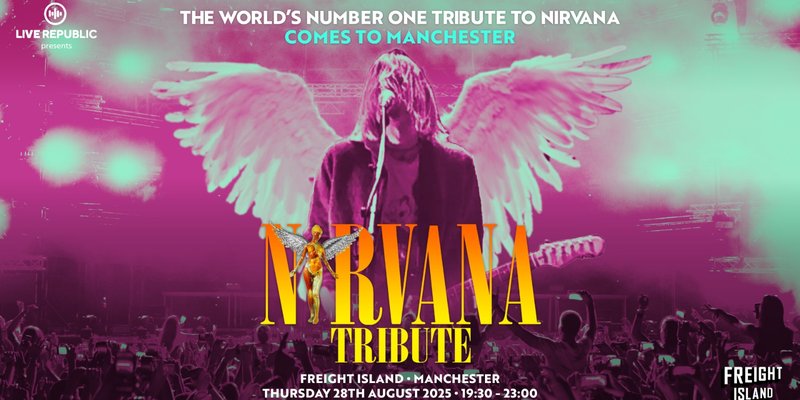 Nirvana Tribute | Freight Island, Manchester
