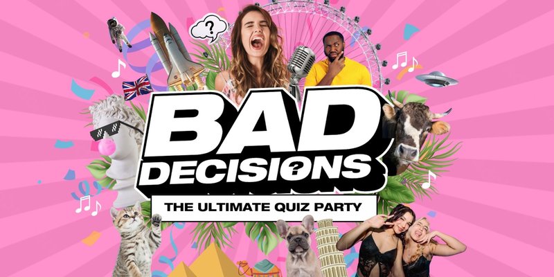 Bad Decisions - The Ultimate Quiz Party