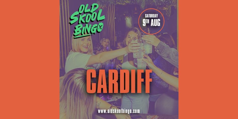 Old Skool Bingo Sat 9th August Cardiff