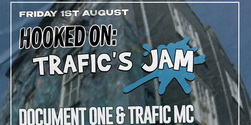 Trafic's Jam w/Document One, Fitz-E, Jo Keeble + more