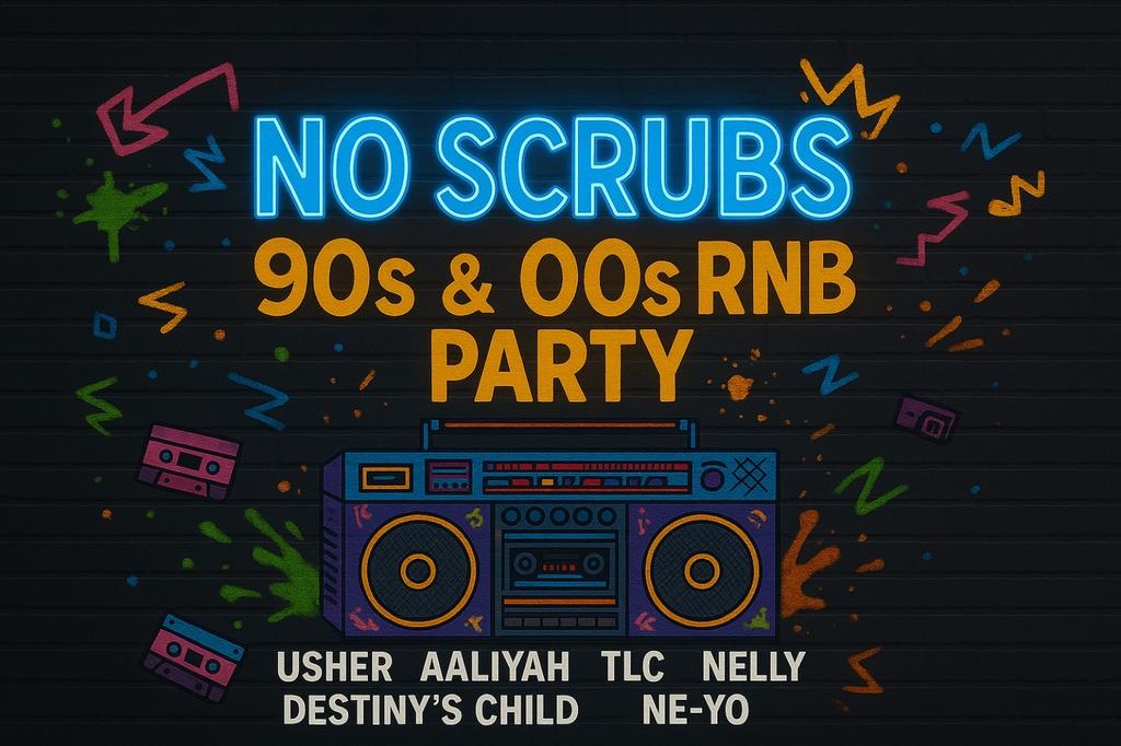 No Scrubs: 90s & 00s R&B Party (Bristol)