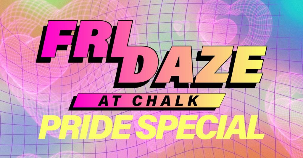 FRIDAZE @ CHALK | BRIGHTON PRIDE