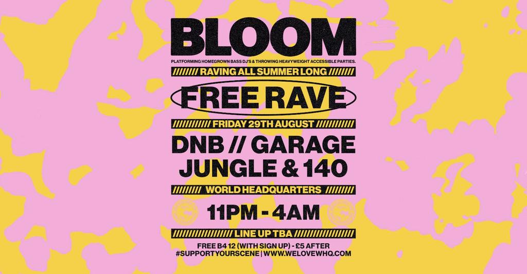 BLOOM - FREE RAVE - D'n'B, Jungle, UK Garage, 140