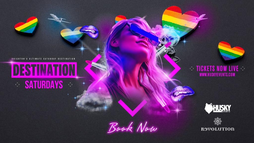 Destination PRIDE x Revolution Brighton ➤ Love Is Love Special ➤ 02.08.24