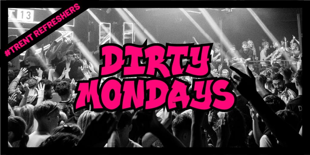 #TrentRefreshers - Dirty Mondays