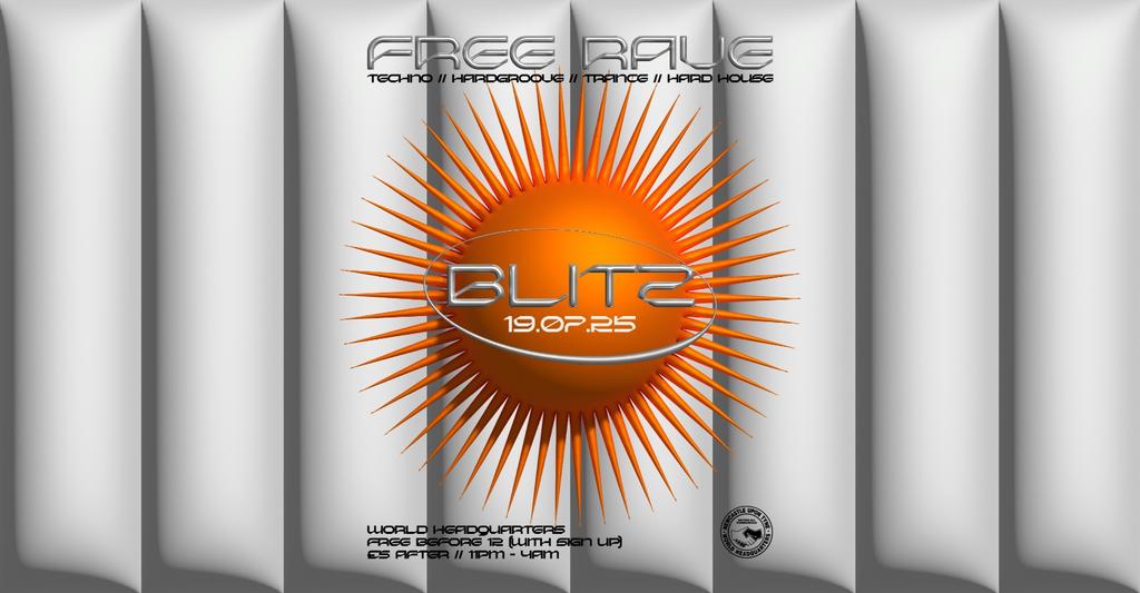 BLITZ - Techno/Hardgroove/Trance/Hard Dance - FREE RAVE