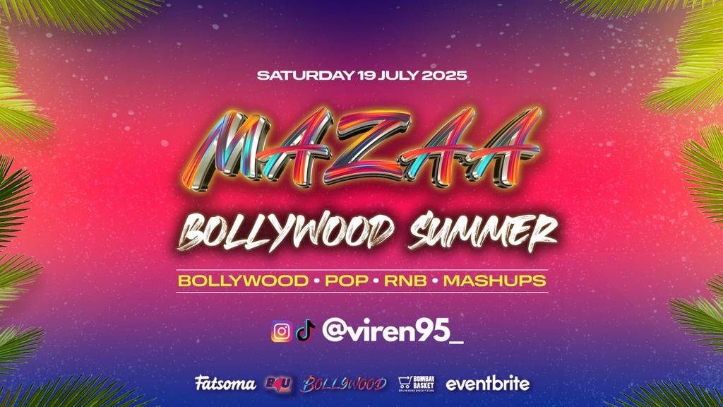 Mazaa Bollywood Summer - Sat 19 July '25 [Trending🔥]