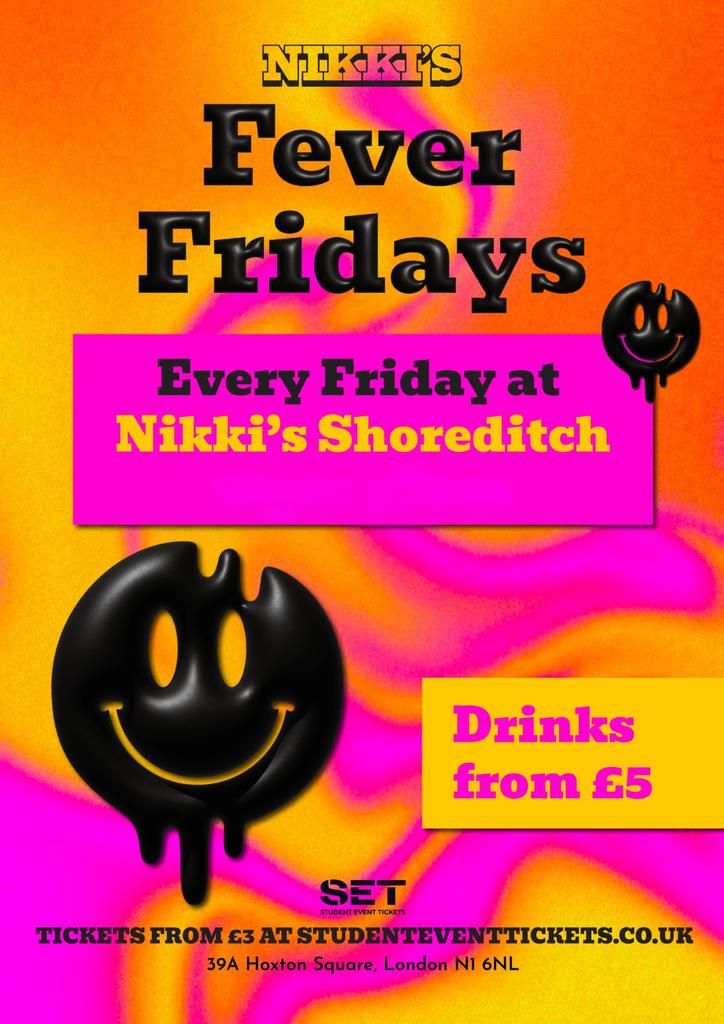 FEVER FRIDAYS @ NIKKIS SHOREDITCH EVERY FRIDAY