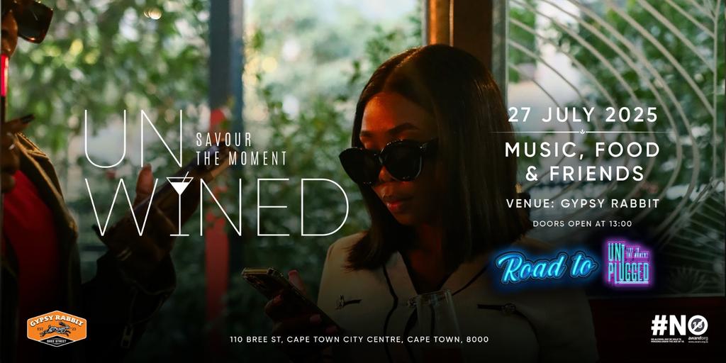 Unwined" Savour the moment “