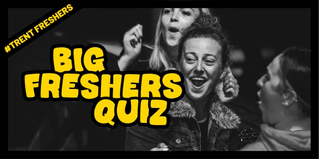 #TrentFreshers - Big Freshers Quiz