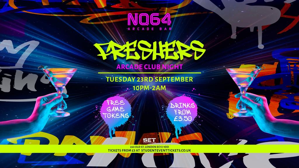 FRESHERS ARCADE NIGHTS AT NQ64 SHOREDITCH - TUESDAY 23RD SEPTEMBER