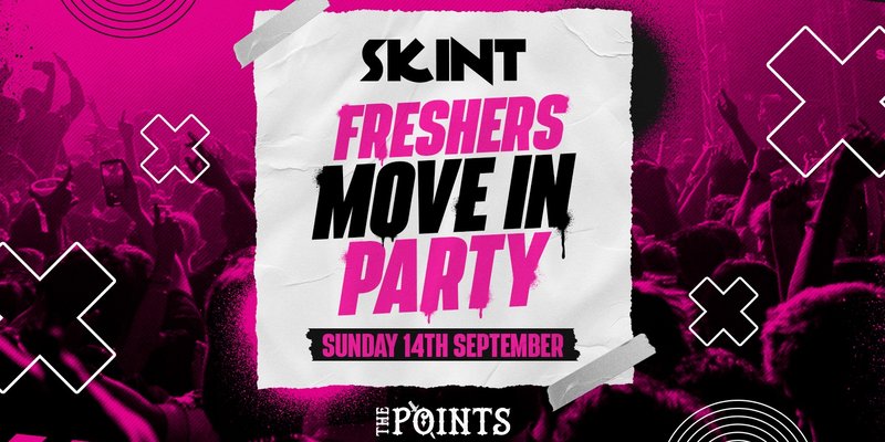 Skint - Freshers Move in Party! ⚡️🕺🏻