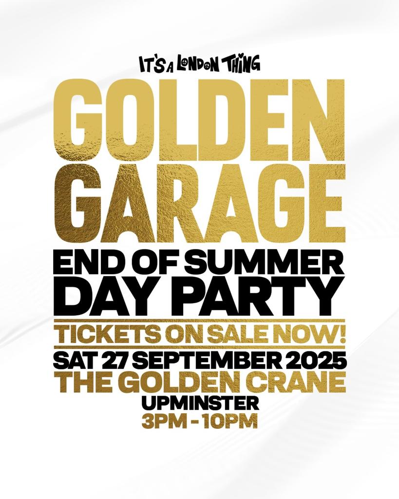 It's a London Thing - GOLDEN GARAGE - End Of Summer Party!