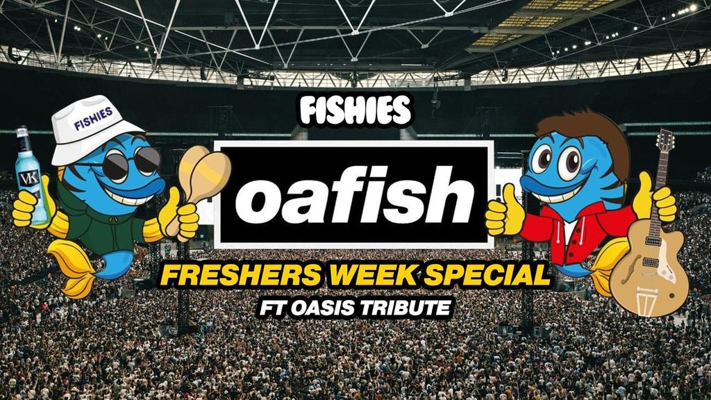 Fishies Bournemouth Freshers Week 2025 Ft Oasis Tribute