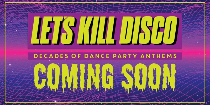 Let's Kill Disco | HALLOWEEKEND