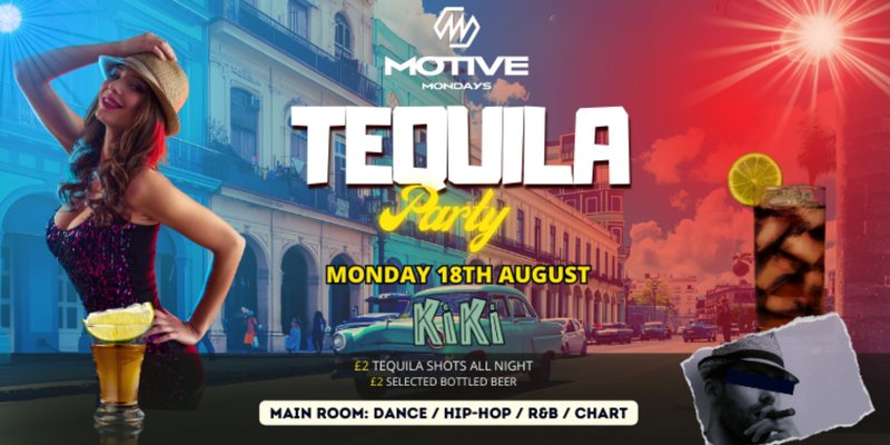 MOTIVE - TEQUILA PARTY!