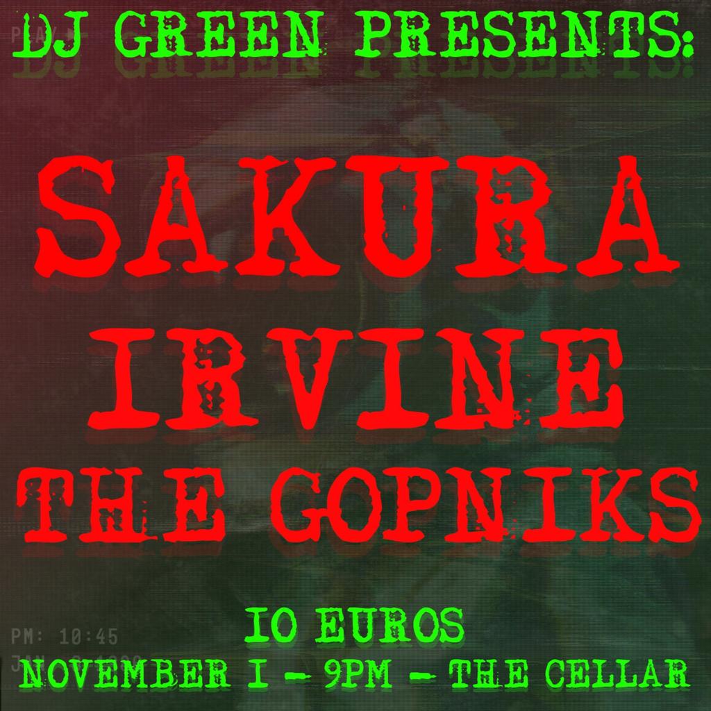 DJ Green Presents: Sakura, Irvine, The Gopniks