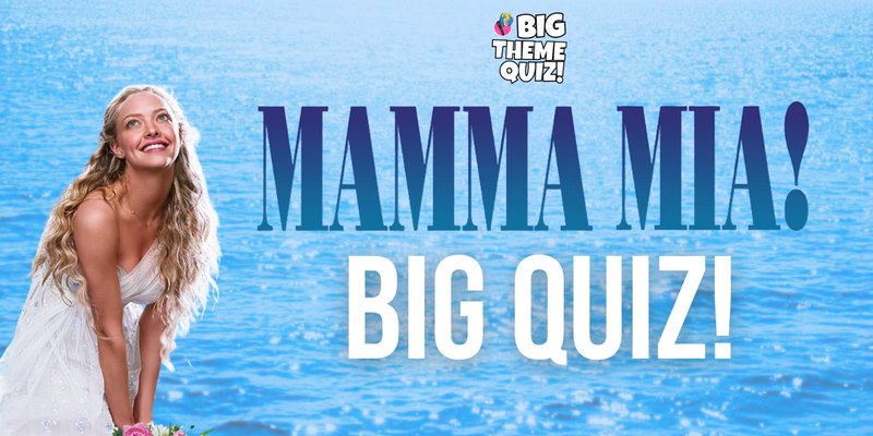 Mamma Mia Quiz Event! £100 CASH Prize!