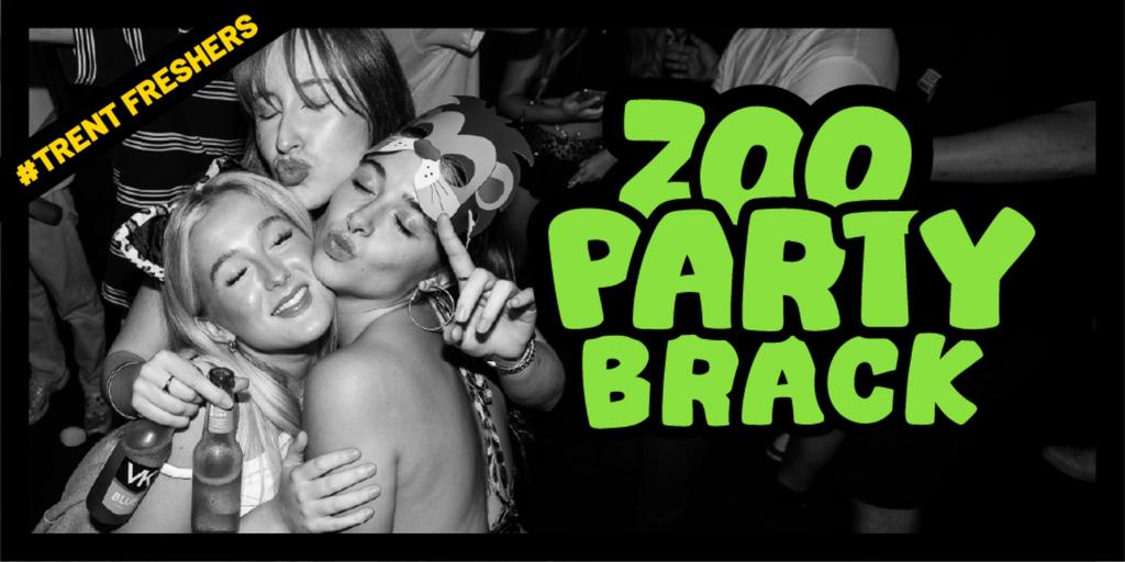 #TrentFreshers - Brack Zoo Party