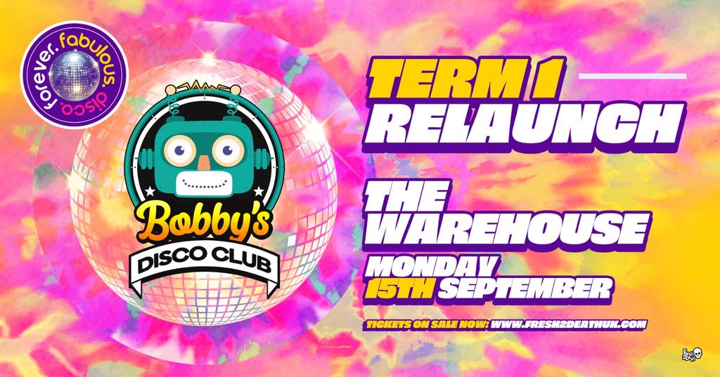 Bobby's Disco Club Relaunch at The Warehouse - Mon 15th Sept