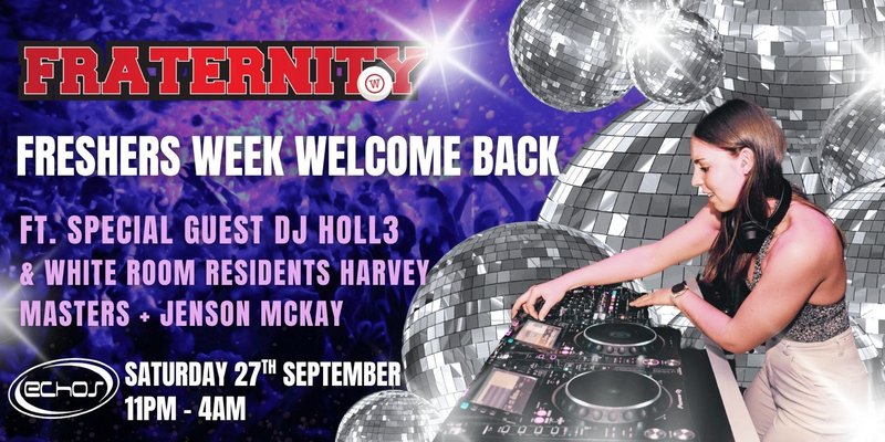 Fraternity Presents: FRESHERS Week Special with DJ HOLL3 White Room Takeover! 🪩 🎶 🥳