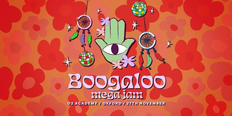 The Boogaloo Mega Jam : O2 Academy Special : 27th November