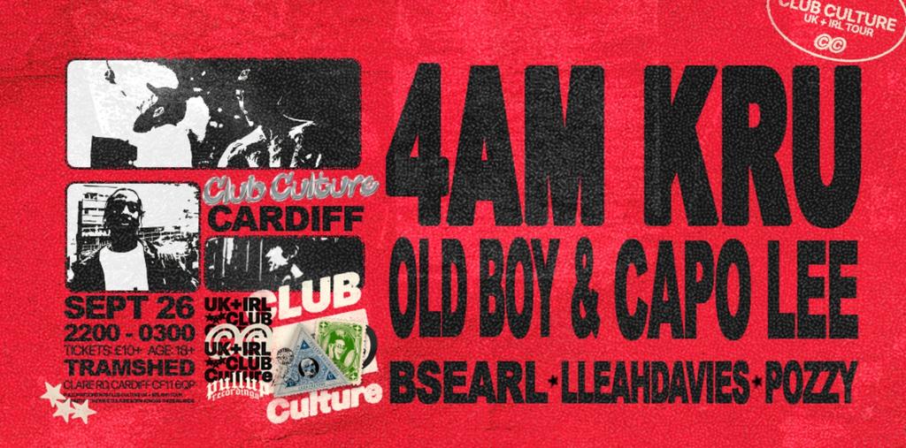 CARDIFF: 4AM Kru, Oldboy w/ Capo Lee + more [CLUB Culture]