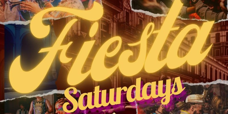Fiesta Saturdays