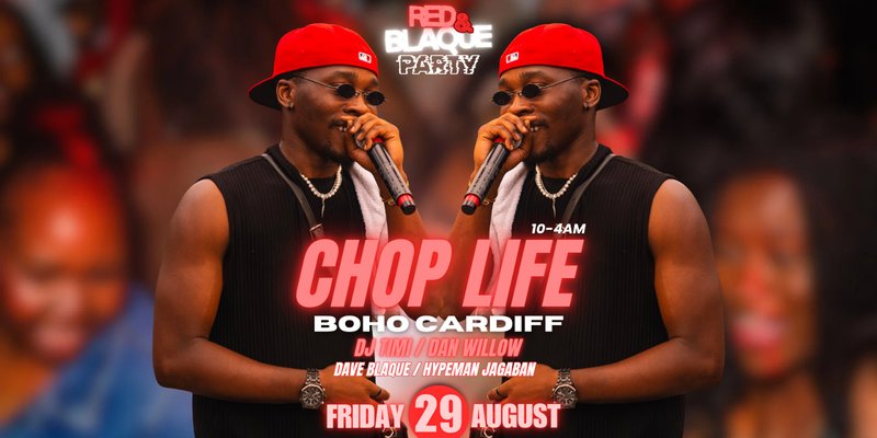 Chop Life - Red & Blaque Party