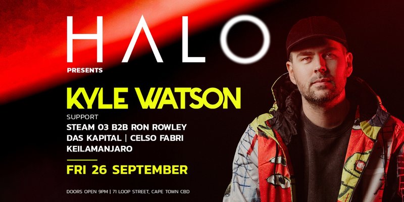 HALO Nightclub | FRI 26.09 ft. KYLE WATSON