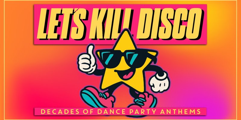 Let's Kill Disco | Decades of Party Anthems