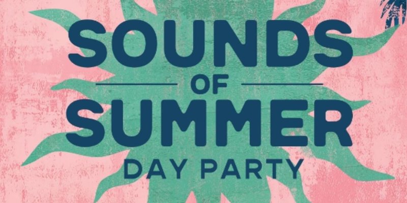 Sounds of Summer Day Party