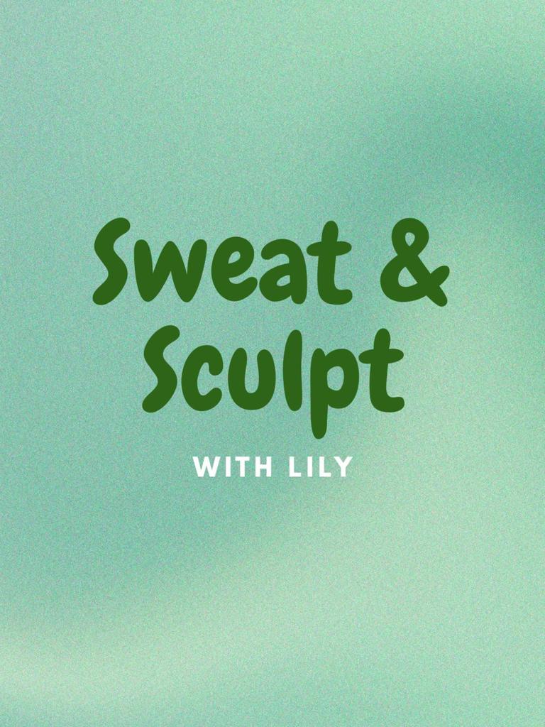 Sweat & Sculpt with Lily