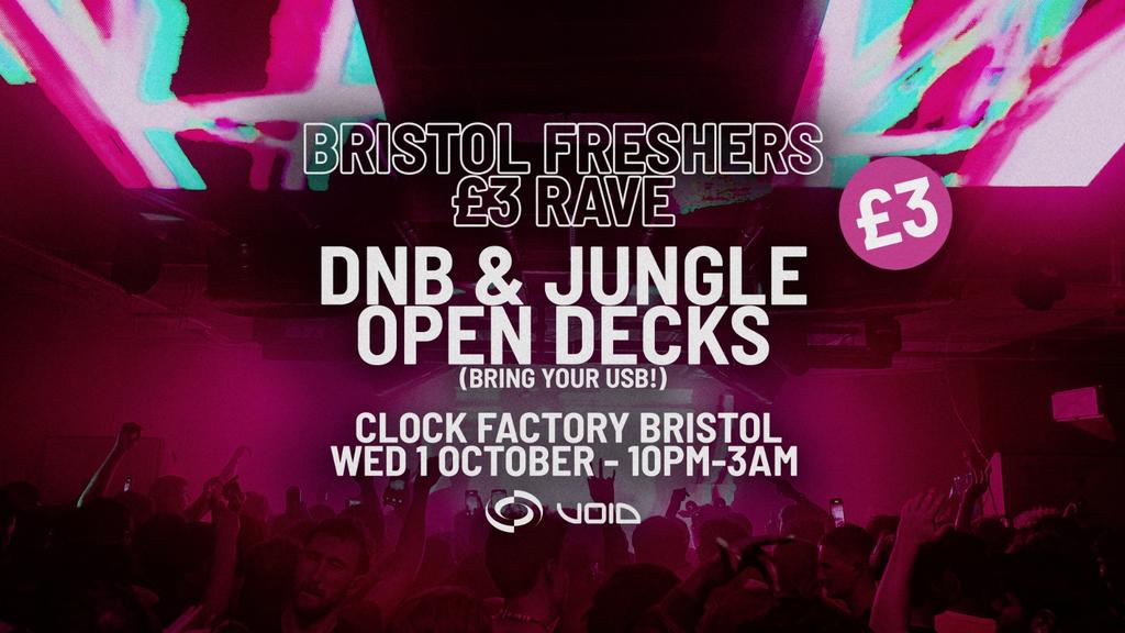 Bristol Freshers £3 Rave - DNB & Jungle Open Decks!