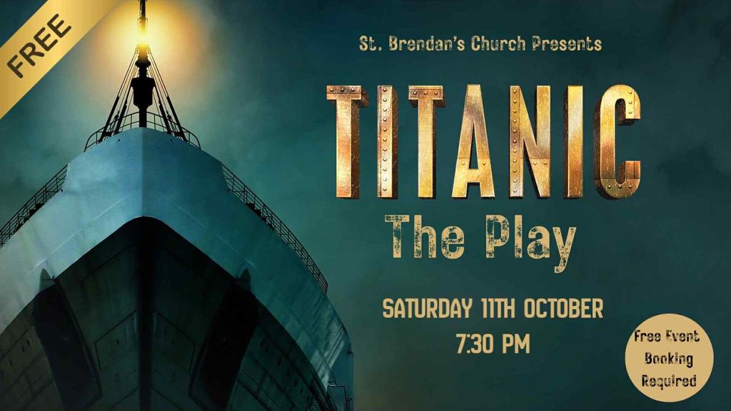 St Brendan’s 100 Year - Titanic Play