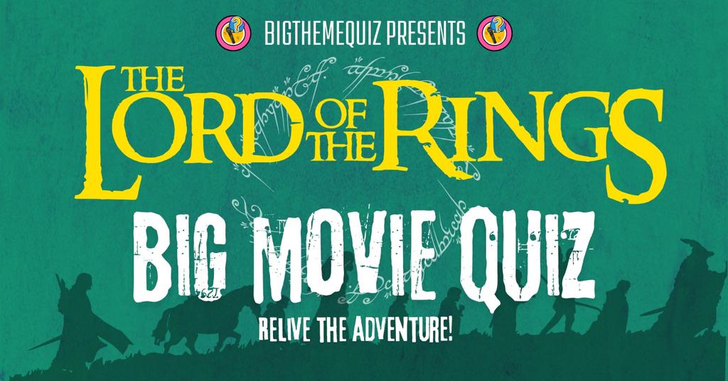 Lord of the Rings BIG Movie Quiz! £150 CASH Prize! The Gaiety, Portsmouth