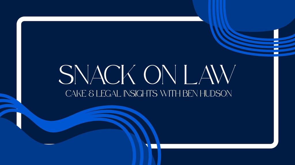 Snack on Law: Cake & Legal Insights