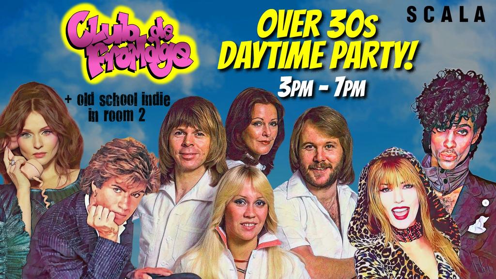 Club de Fromage - 3pm-7pm, Daytime Party (Over 30s Only) - Jan 31