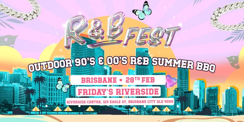 SOLD OUT - NEW DATE ADDED! R&B Fest Summer BBQ Is Coming To Brisbane!
